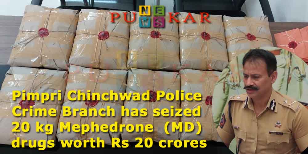 20 kgs of MD drugs worth Rs 20 crores seized, five arrested – Punekar News
