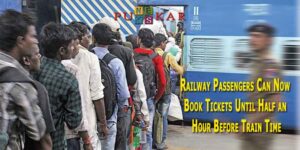 Railway Passengers Can Now Book Tickets Until Half an Hour Before Train Time