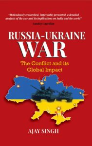 THE RUSSIA-UKRAINE WAR: The Conflict and its Global Impact