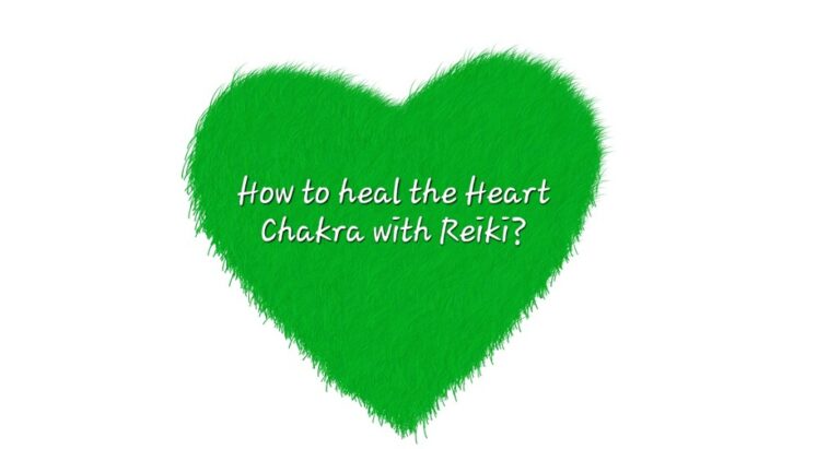 How to heal the Heart Chakra with Reiki? – Punekar News