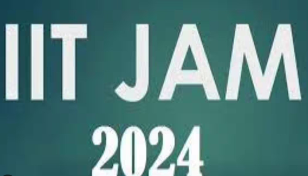 IIT JAM 2024 Notification, Exam Date, Application Form