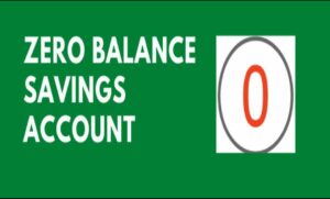 Zero Balance Savings Account