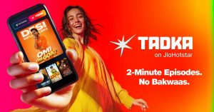 JioHotstar’s TADKA