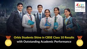 Orbis Students Excel in CBSE Class 10 Results 2025 with Remarkable Scores