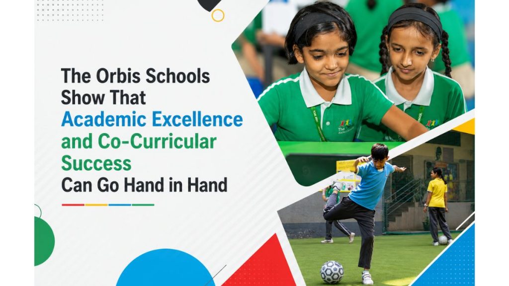 Orbis Schools Show That Academic Excellence and Co-Curricular Success
