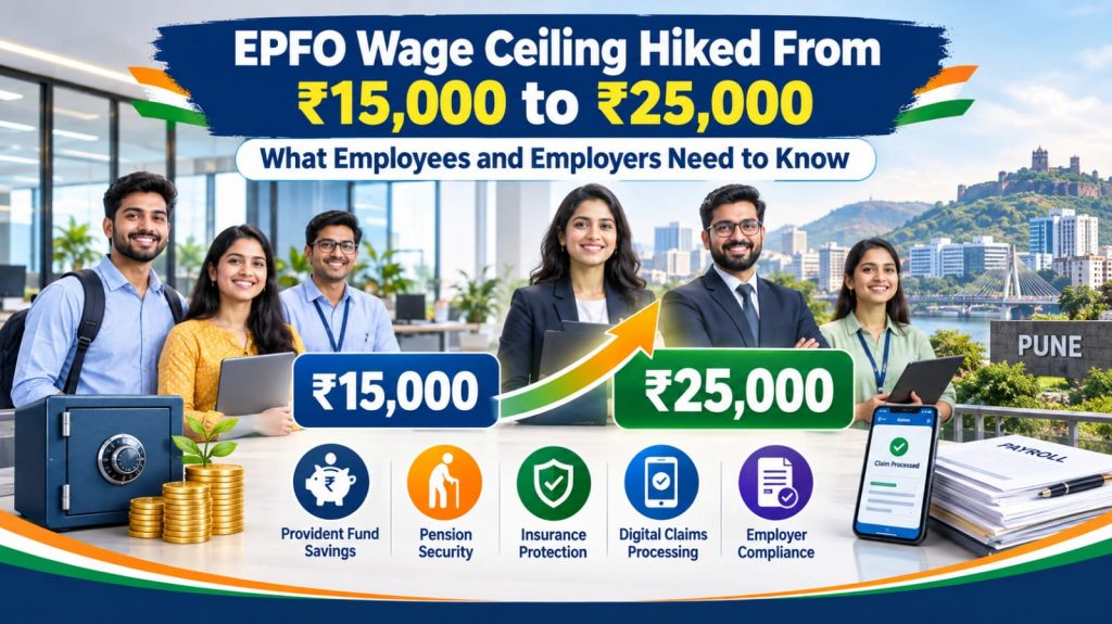 EPFO Wage Ceiling Hiked From Rs 15,000 to Rs 25,000